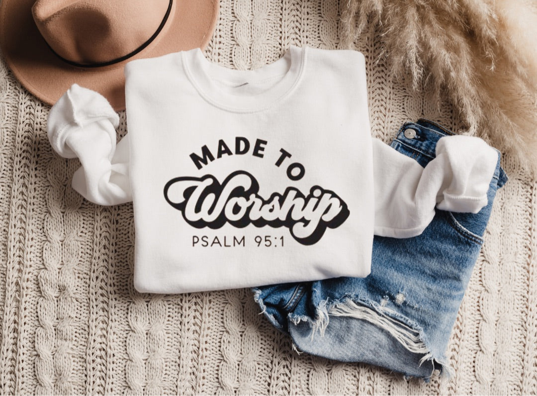 Made to Worship Sweatshirt
